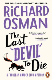 The Last Devil To Die : The Thursday Murder Club 4 - Richard Osman