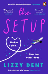 The Setup : A funny, fresh, feel-good rom-com - Lizzy Dent