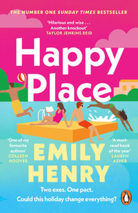 Happy Place : A shimmering new novel from #1 Sunday Times bestselling author Emily Henry - Emily Henry