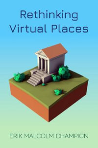 Spatial Humanities : The Spatial Humanities - Erik M. Champion