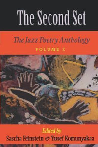 The Second Set : The Jazz Poetry Anthology - Sascha Feinstein