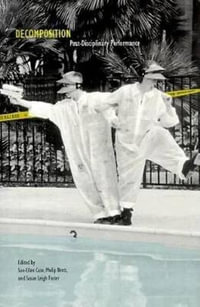 Decomposition : Post-Disciplinary Performance - Philip Brett