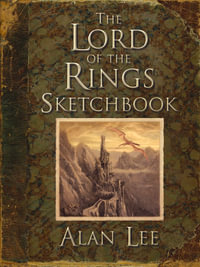 The Lord Of The Rings Sketchbook - Alan Lee
