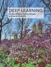 Deep Learning : Adaptive Computation and Machine Learning series - Ian Goodfellow