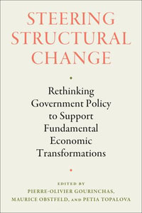 Steering Structural Change : Rethinking Government Policy to Support Fundamental Economic Transformations - Pierre-Olivier Gourinchas