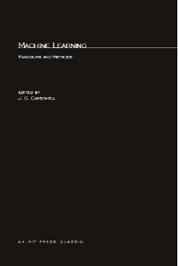 Machine Learning : Paradigms and Methods - Jaime G. Carbonell