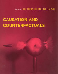 Causation and Counterfactuals : Representation and Mind - John Collins