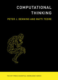 Computational Thinking : Essential Knowledge - Peter J. Denning
