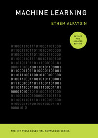 Machine Learning, revised and updated edition : The MIT Press Essential Knowledge - Ethem Alpaydin
