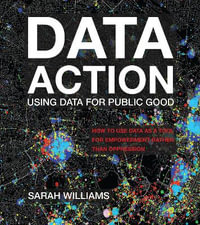 Data Action : Using Data for Public Good - Sarah Williams
