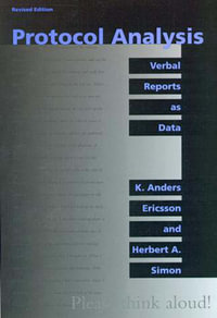Protocol Analysis, revised edition : Verbal Reports as Data - Herbert A. Simon