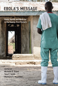 Ebola's Message : Public Health and Medicine in the Twenty-First Century - Nicholas G. Evans