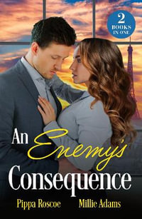 An Enemy's Consequence : Their Boardroom Baby (Filthy Rich Italians) / Heir of Scandal - Millie Adams