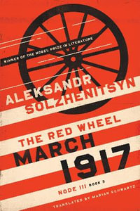 6270 : The Red Wheel, Node III, Book 3 - Aleksandr Solzhenitsyn
