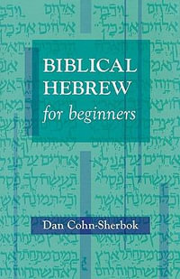 Biblical Hebrew For Beginners - Dan Cohn-Sherbok