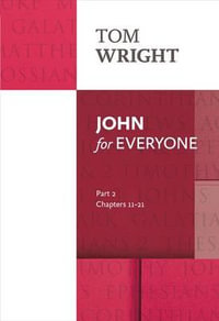 John for Everyone : Part 2 - Tom Wright
