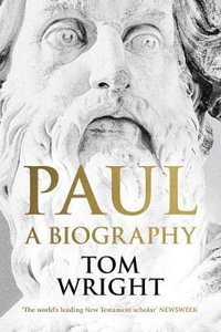 Paul : A Biography - Tom Wright