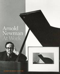 Arnold Newman : At Work - Roy Flukinger