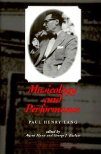 Musicology and Performance - Paul Henry Lang