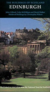 Edinburgh : Pevsner Architectural Guides: Buildings of Scotland - John Gifford