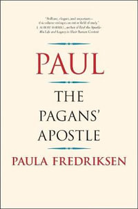 Paul : The Pagans' Apostle - Paula Fredriksen