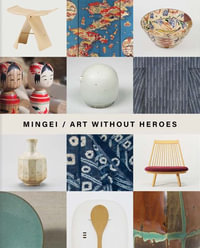 Mingei : Art Without Heroes - Roisin Inglesby