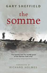 The Somme : A New History - Gary Sheffield