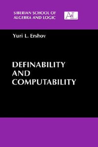 Definability and Computability : Siberian School of Algebra and Logic - Iurii Leonidovich Ershov