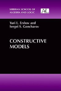 Constructive Models : Sibirskaia Shkola Algebry I Logiki. - Iurii Leonidovich Ershov
