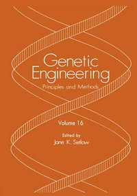 Genetic Engineering : Principles and Methods : Volume 16 - Jane K. Setlow