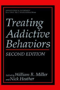 Treating Addictive Behaviors : Applied Clinical Psychology - William R. Miller
