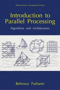Introduction to Parallel Processing : Algorithms and Architectures - Behrooz Parhami