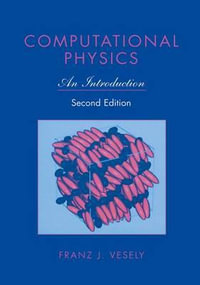 Computational Physics : An Introduction - Franz J. Vesely