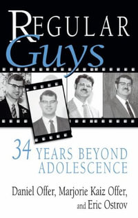Regular Guys : 34 Years Beyond Adolescence - Daniel Offer