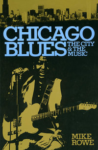 Chicago Blues : Eddison Blues Books, 1. - Mike Rowe