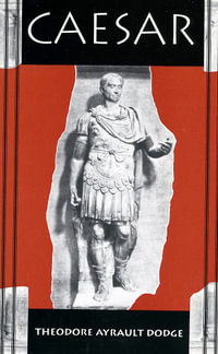 Caesar - Theodore Dodge