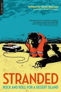 Stranded : Rock and Roll for a Desert Island - Greil Marcus
