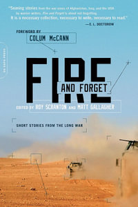 Fire and Forget : Short Stories from the Long War - Roy Scranton