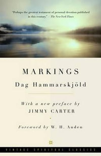 Markings : Spiritual Poems and Meditations - Dag Hammarskjold