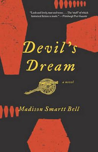 Devil's Dream : Vintage - Madison Smartt Bell