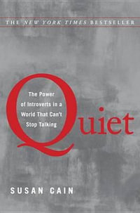 Quiet : The Power of Introverts in a World That Can't Stop Talking - Susan Cain