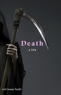 Death : A Life - George Pendle