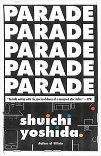 Parade : Vintage Contemporaries - Shuichi Yoshida