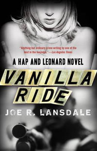Vanilla Ride : Hap and Leonard - Joe R. Lansdale