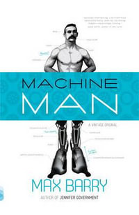 Machine Man : Vintage Contemporaries - Max Barry