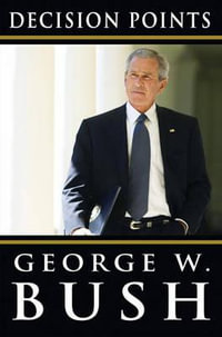 Decision Points - George W. Bush