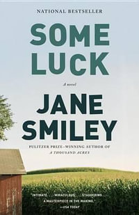 Some Luck : Last Hundred Years Trilogy: A Family Saga - Jane Smiley