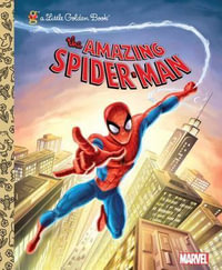 The Amazing Spider-Man : A Little Golden Book - Frank Berrios