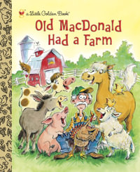 LGB Old Macdonald Had A Farm : Little Golden Books - Golden Books