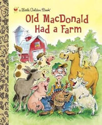 LGB Old Macdonald Had A Farm : Little Golden Books - Golden Books